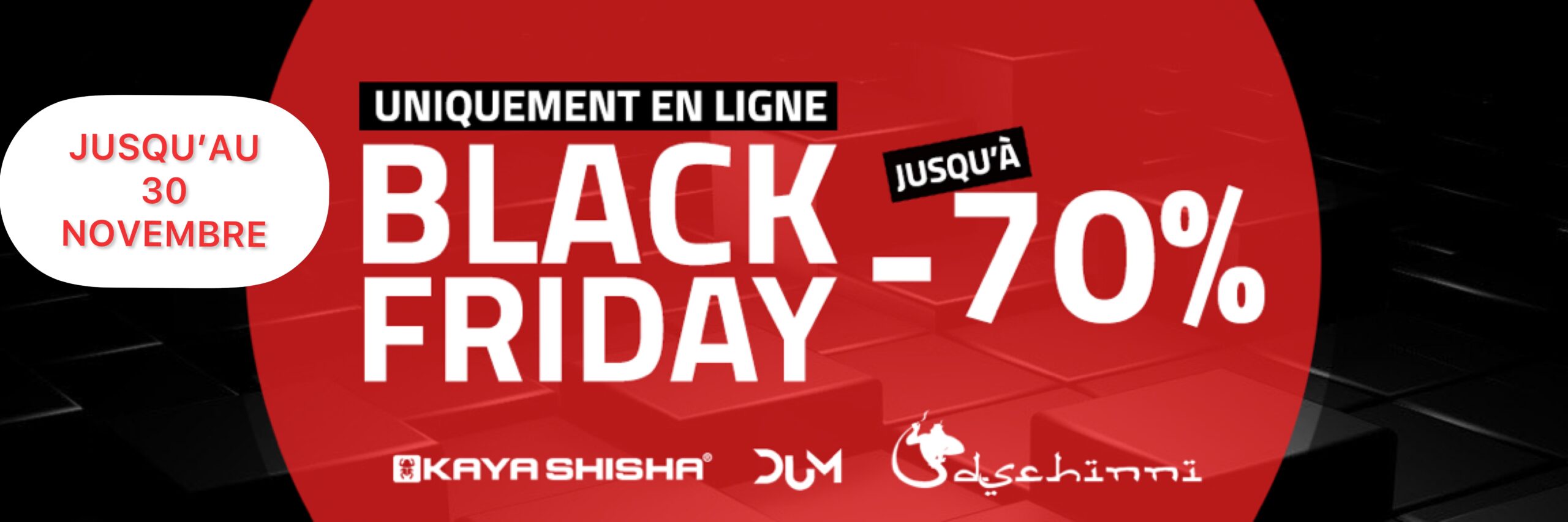 BLACK FRIDAY CHICHA 2021 Accueil